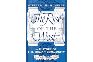 The Rise of the West: A History of the Human Community