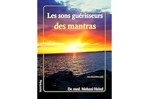 Les sons guérisseurs des mantras (French Edition)