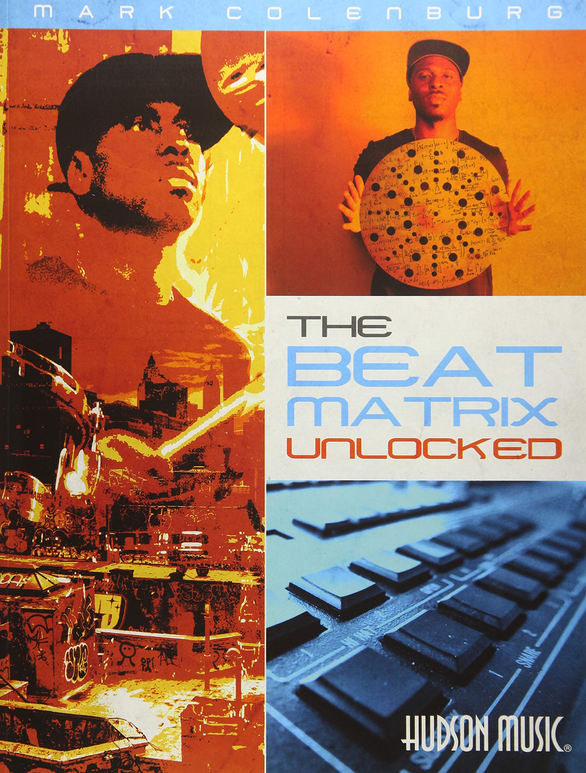 Mark Colenburg The Beat Matrix Unlocked