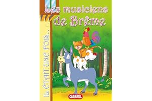 Les musiciens de Brême: Contes et Histoires pour enfants (Il était une fois t. 11) (French Edition)