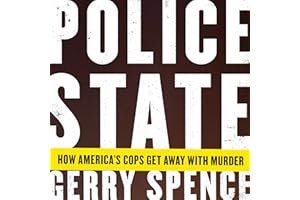 Police State: How America's Cops Get Away with Murder