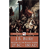 History of the Roman Empire 27 BC - 180 AD (Illustrated) book cover History of the Roman Empire 27 BC - 180 AD (Illustrated) book cover