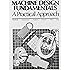 Machine Design Fundamentals: A Practical Approach