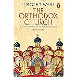 The Orthodox Church: An Introduction to Eastern Christianity