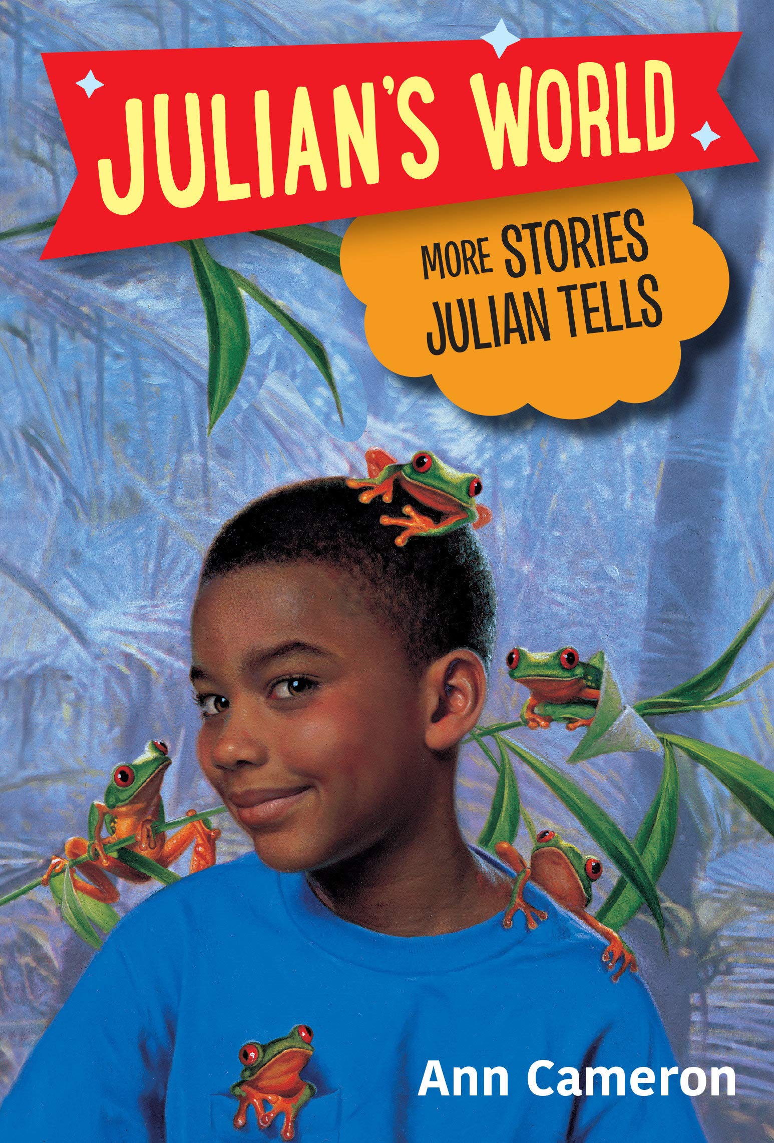 Amazon Com More Stories Julian Tells Julian S World 9780394824543 Cameron Ann Strugnell Ann Books
