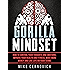 Gorilla Mindset: How to Control Your Thoughts and Emotions and Live Life on Your Terms