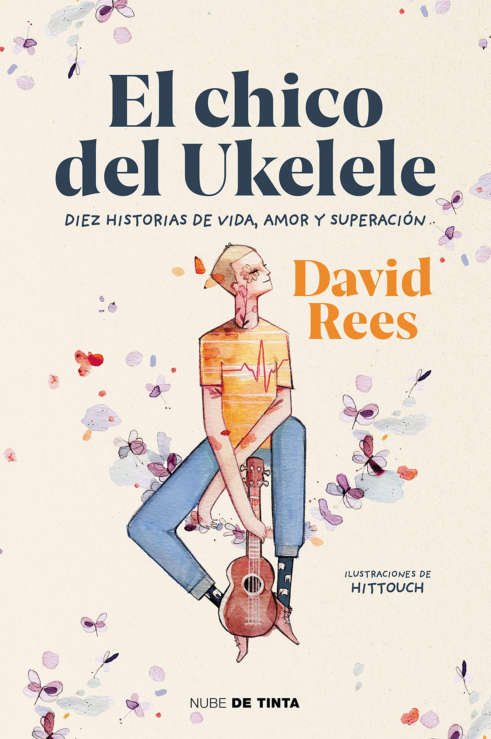 Portada de El chico del ukelele: Diez historias de vida, amor, y superación (Nube de Tinta)
