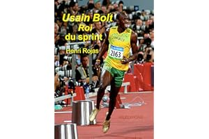 Usain Bolt, roi du sprint ! (French Edition)