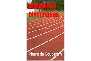 Mémoires Olympiques (French Edition)