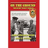 On The Ground: The Secret War in Vietnam