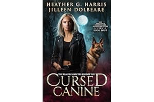 The Vampire and the Case of the Cursed Canine: An Urban Fantasy Novel (The Portlock Paranormal Detective Series Book 4)