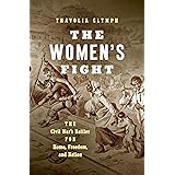 The Women's Fight: The Civil War's Battles for Home, Freedom, and Nation (Littlefield History of the Civil War Era)