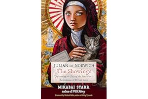 Julian of Norwich: The Showings: Uncovering the Face of the Feminine in Revelations of Divine Love