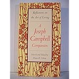 Reflections on the Art of Living: A Joseph Campbell Companion