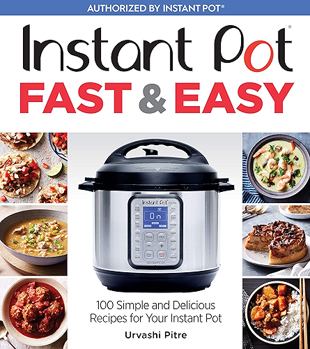Download Instant Pot Fast & Easy: 100 Simple and Delicious Recipes for Your Instant Pot (English Edition) PDF