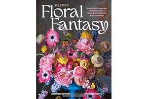 Tulipina's Floral Fantasy: Magnificent Arrangements and Design Inspiration from World-Renowned Florist Kiana Underwood
