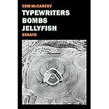 Typewriters, Bombs, Jellyfish: Essays