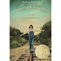 Moon Over Manifest Newbery Medal Winner Vanderpool Clare Amazon Com Books