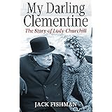 My Darling Clementine: The Story of Lady Churchill