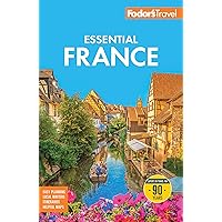 Fodor's Essential France (Full-color Travel Guide)