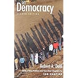 On Democracy (With a New Preface and Two New Chapters by Ian Shapiro)