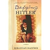 Defying Hitler: A Memoir
