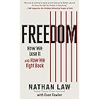 Freedom: How We Lose It and How We Fight Back