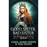 Good Sister, Bad Sister (Heart of the Staff Book 1)