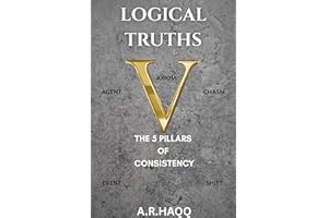 LOGICAL TRUTHS: THE 5 PILLARS OF CONSISTENCY