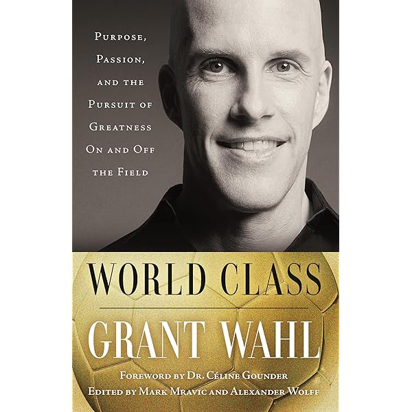 World Class: Purpose, Passion, and the Pursuit of Greatness On and World Class: Purpose, Passion, and the Pursuit of Greatness On and