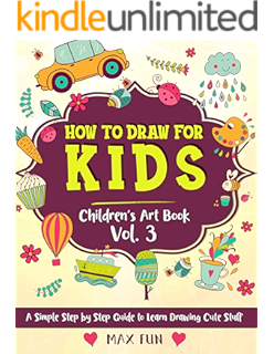 How To Draw For Kids A Simple Step By Step Guide To Learn Drawing Cute Animals Children S Art Book Vol 1 Children S Drawing Books Kindle Edition By Fun Max Children Kindle