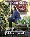 Deep Run Roots: Stories and Recipes from My Corner of the South