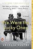 We Were the Lucky Ones: A Novel