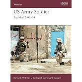 US Army Soldier: Baghdad 2003-04 (Warrior, 113)