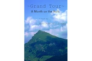 Grand Tour: A Month on the Rails