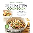 The China Study Cookbook: Revised and Expanded Edition with Over 175 Whole Food, Plant-Based Recipes