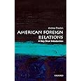 American Foreign Relations: A Very Short Introduction (Very Short Introductions)