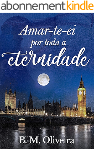 Download Amar-te-ei por toda a eternidade (Portuguese Edition) PDF