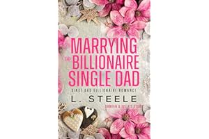 Marrying the Billionaire Single Dad: Damian & Julia's story. Standalone Enemies to Lovers Single Dad Fake Relationship Romanc