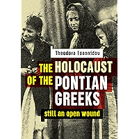 The Holocaust of the Pontian Greeks: Still an open wound book cover