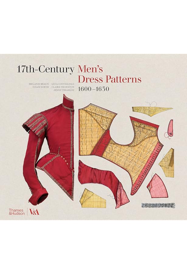 Seventeenth-Century Women's Dress Patterns: Book 1: Tiramani