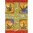 The Four Agreements: A Practical Guide to Personal Freedom (A Toltec Wisdom Book)