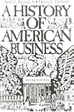 A History of American Business, 2nd Edition