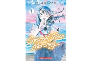 Crescent Moon Marching (Volume 1)