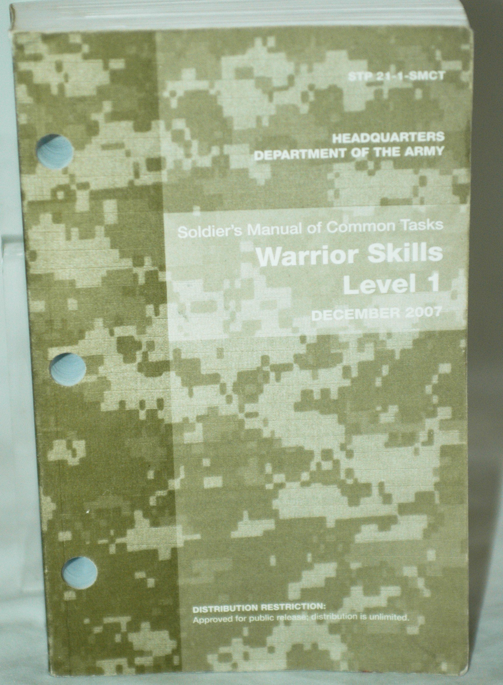 Soldier's Manual of Common Tasks Warrior Skills Level 1 Dec 2007 (STP 21-1- SMCT): Headquarters Department of the Army: Amazon.com: Books