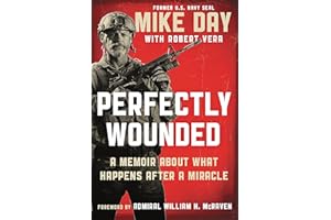 Perfectly Wounded: A Memoir About What Happens After a Miracle