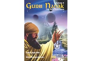 Guru Nanak, The First Sikh Guru, Volume 3 (Sikh Comics)