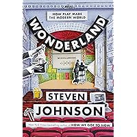 Wonderland: How Play Made the Modern World