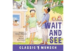 Wait and See (Classic Munsch)