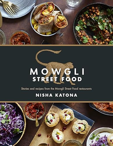 Download Mowgli Street Food: Stories and recipes from the Mowgli Street Food restaurants PDF